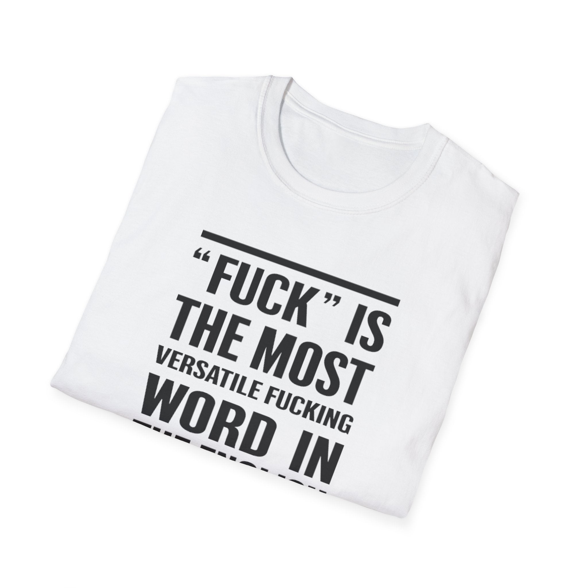 Funny Sarcastic Unisex Softstyle T-Shirt, Adult Humor Tee Birthday christmas Gifts, Funny Swear Words, Offensive Shirt, Rude Graphic Tee