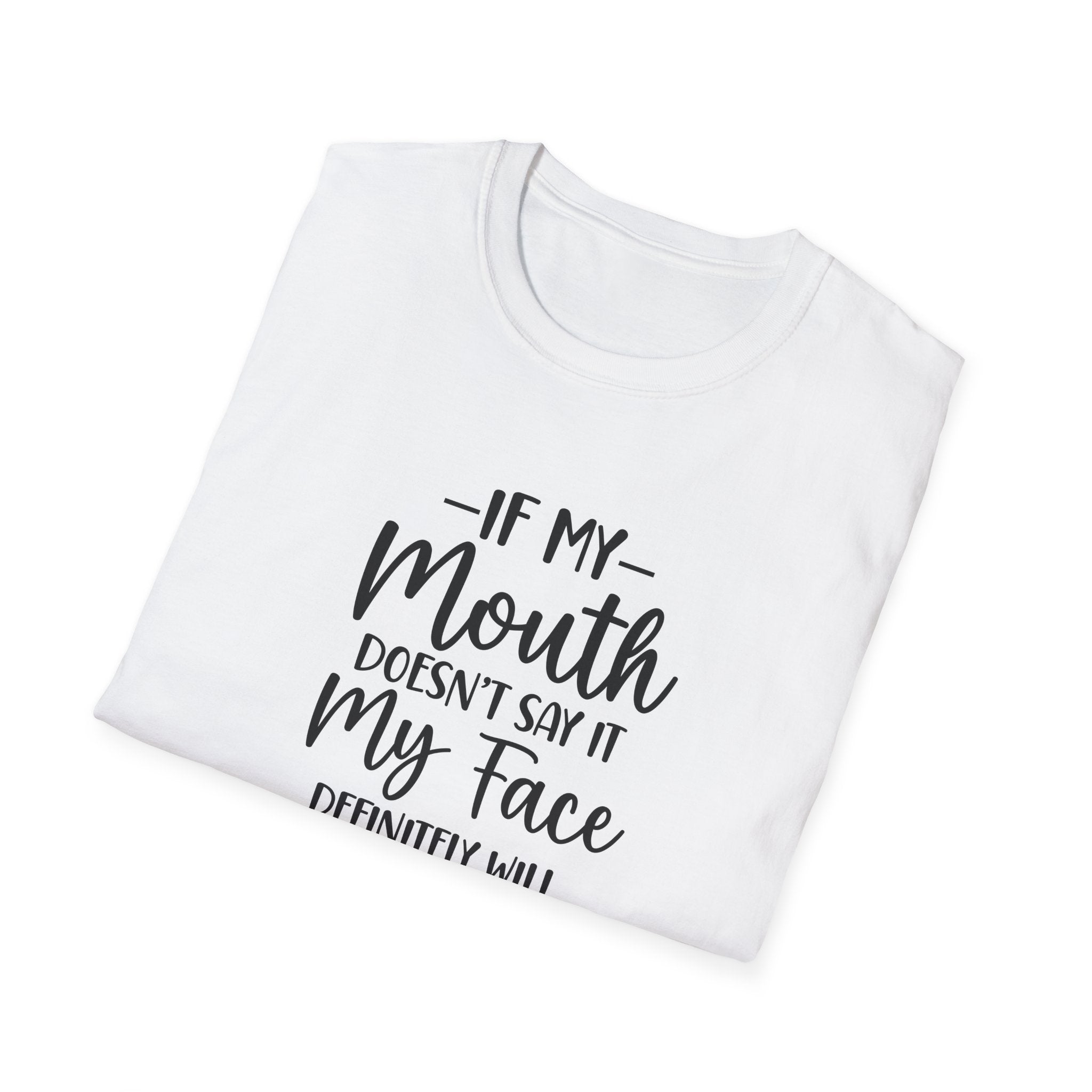 Funny Sarcasm Unisex T-Shirt, Loud Mouth Tee, Facial Expressions Shirt, Hilarious Graphic Top, Humorous Gift Idea