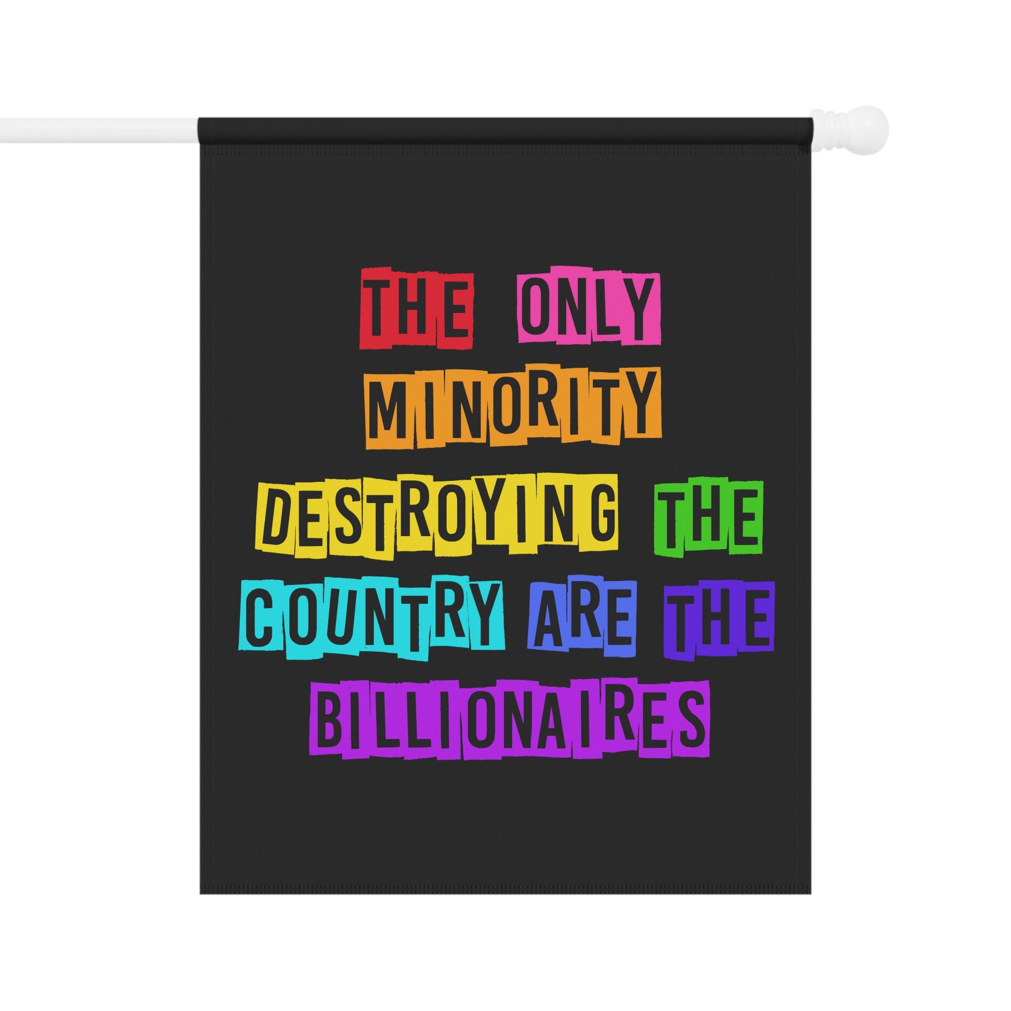 Banner, Anti Billionaires Rainbow Colored Design, House Flag, Protest Flag, Political Rights Activists Decor, Anti Trump Garden Sign