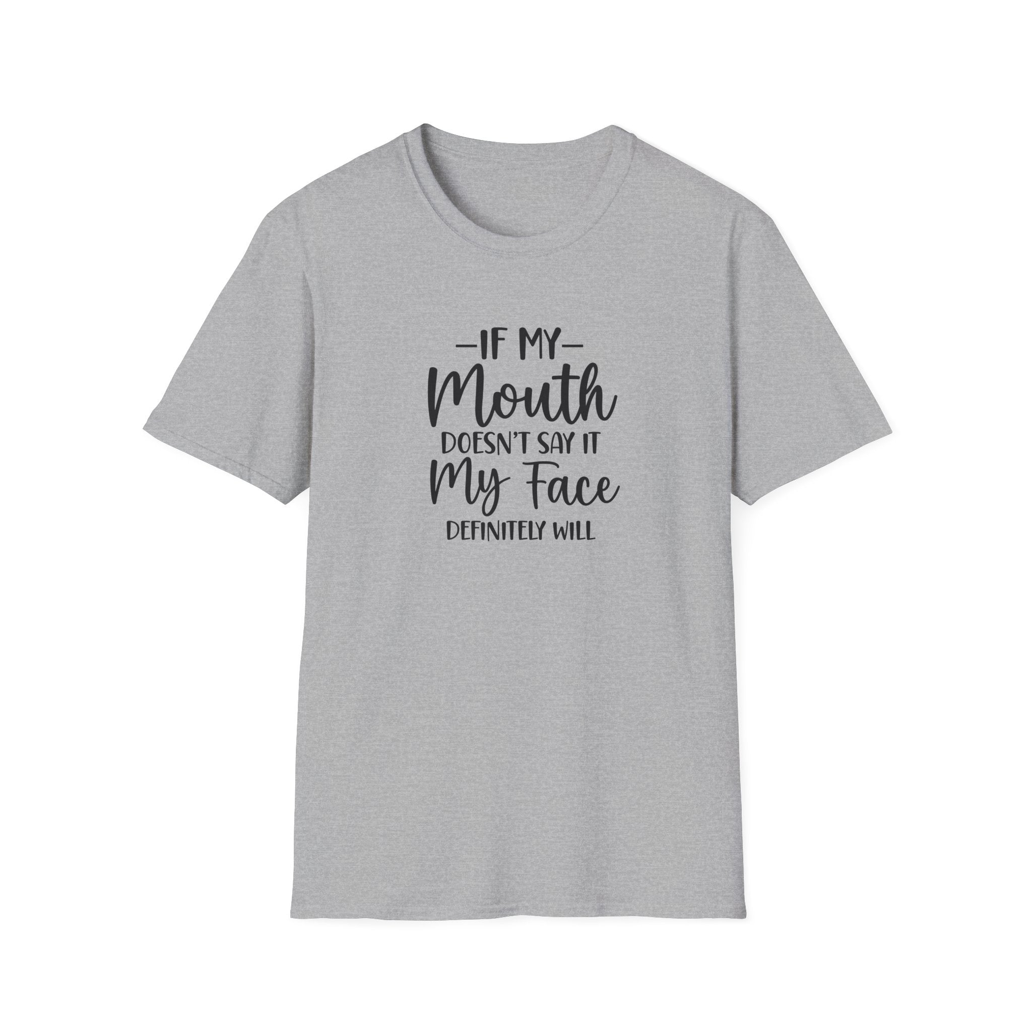 Funny Sarcasm Unisex T-Shirt, Loud Mouth Tee, Facial Expressions Shirt, Hilarious Graphic Top, Humorous Gift Idea