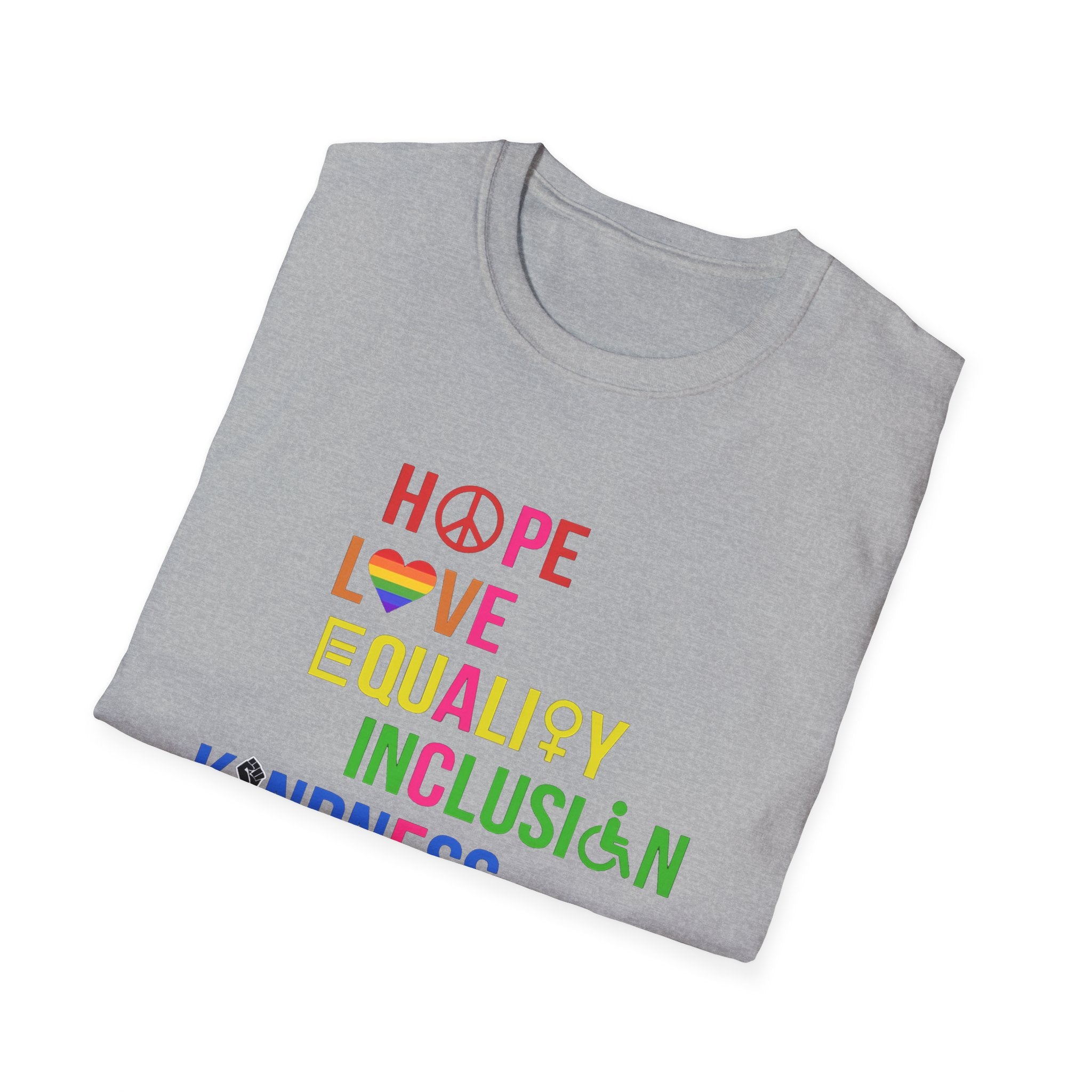 Hope Love Equality Inclusion Kindness Unisex T-Shirt, Anti Trump Tee, Activist Shirt, Protest Top, Social Justice Apparel Trending Liberal Gifts