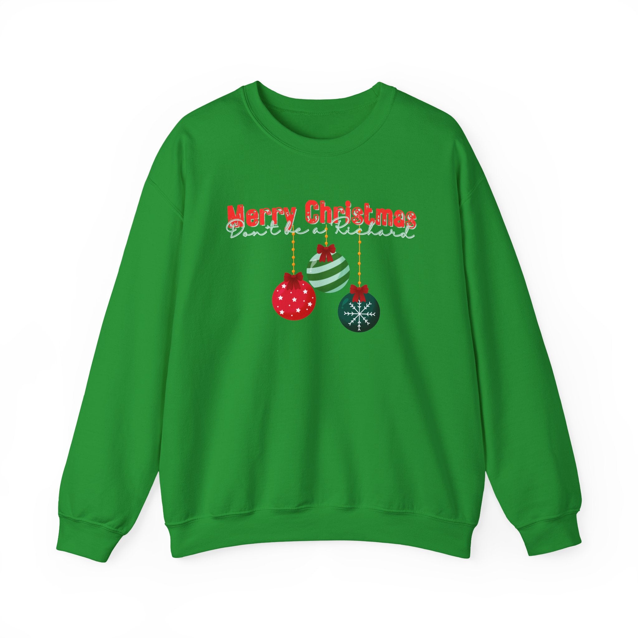 Funny Christmas Sweatshirt, Don't be a Richard - Unisex Sweatshirt for Holidays, Humorous Xmas Jumper, Gift for Him/Her, Men's/Women's