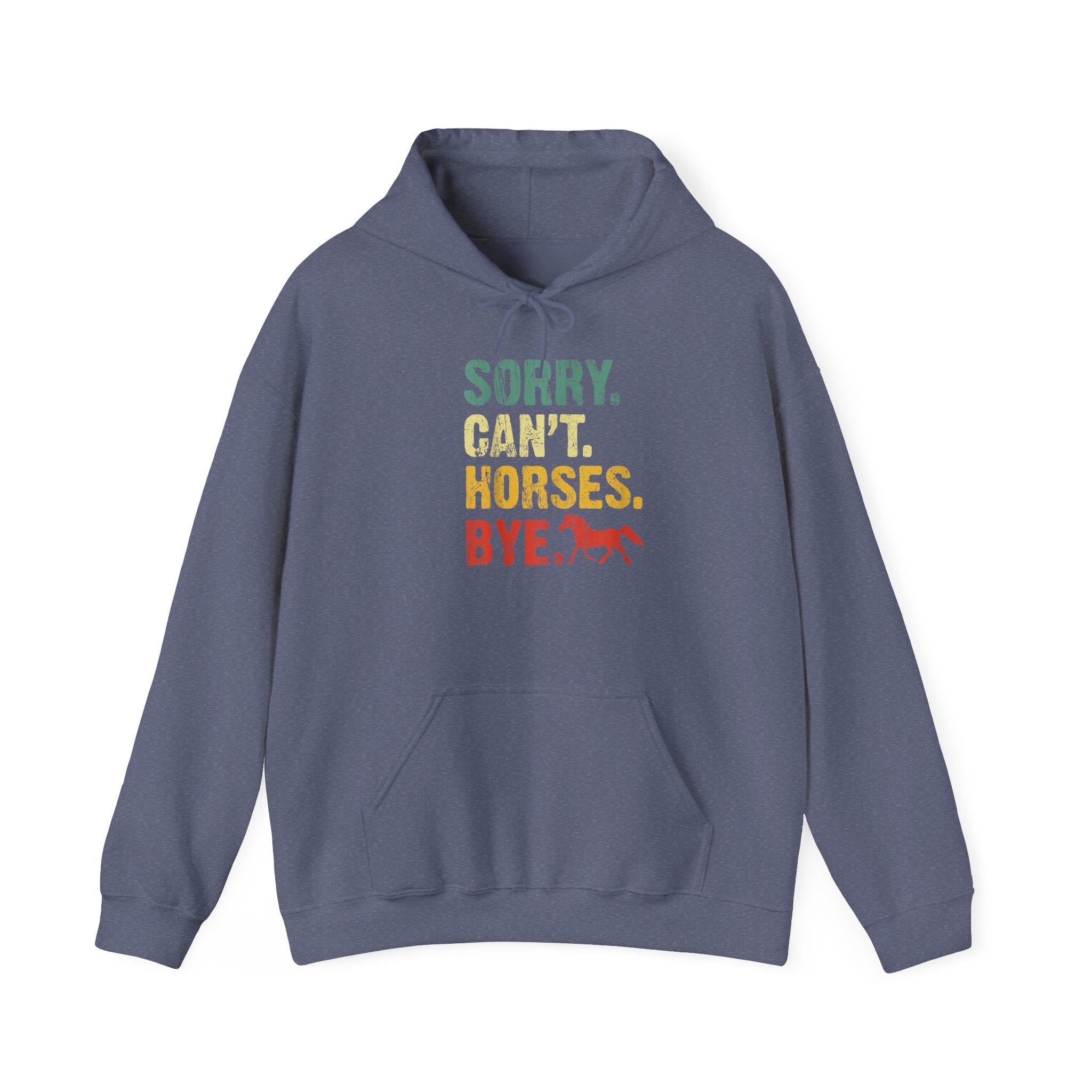 Hoodie — "Sorry. Can’t. Horses. Bye." Retro Vintage Equestrian Sweatshirt Gift for Horse Lovers