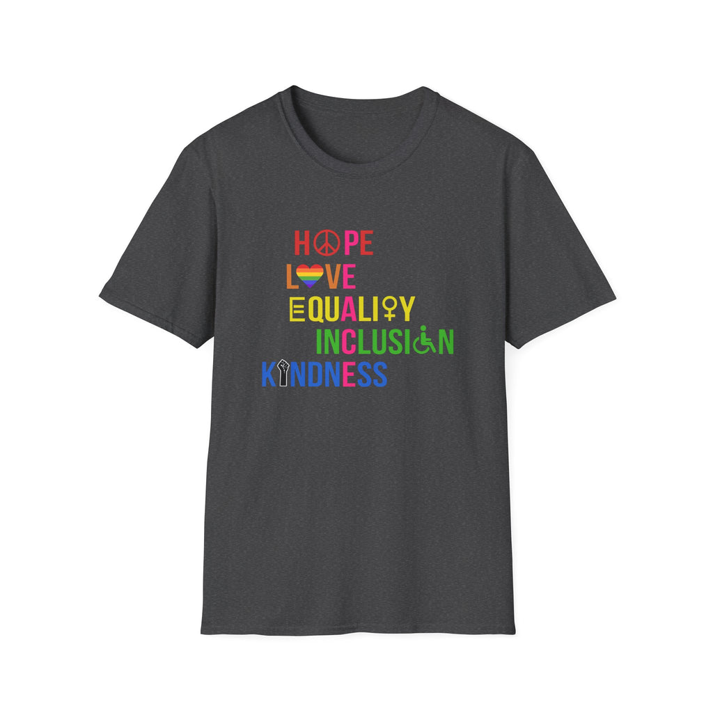 Hope Love Equality Inclusion Kindness Unisex T-Shirt, Anti Trump Tee, Activist Shirt, Protest Top, Social Justice Apparel Trending Liberal Gifts