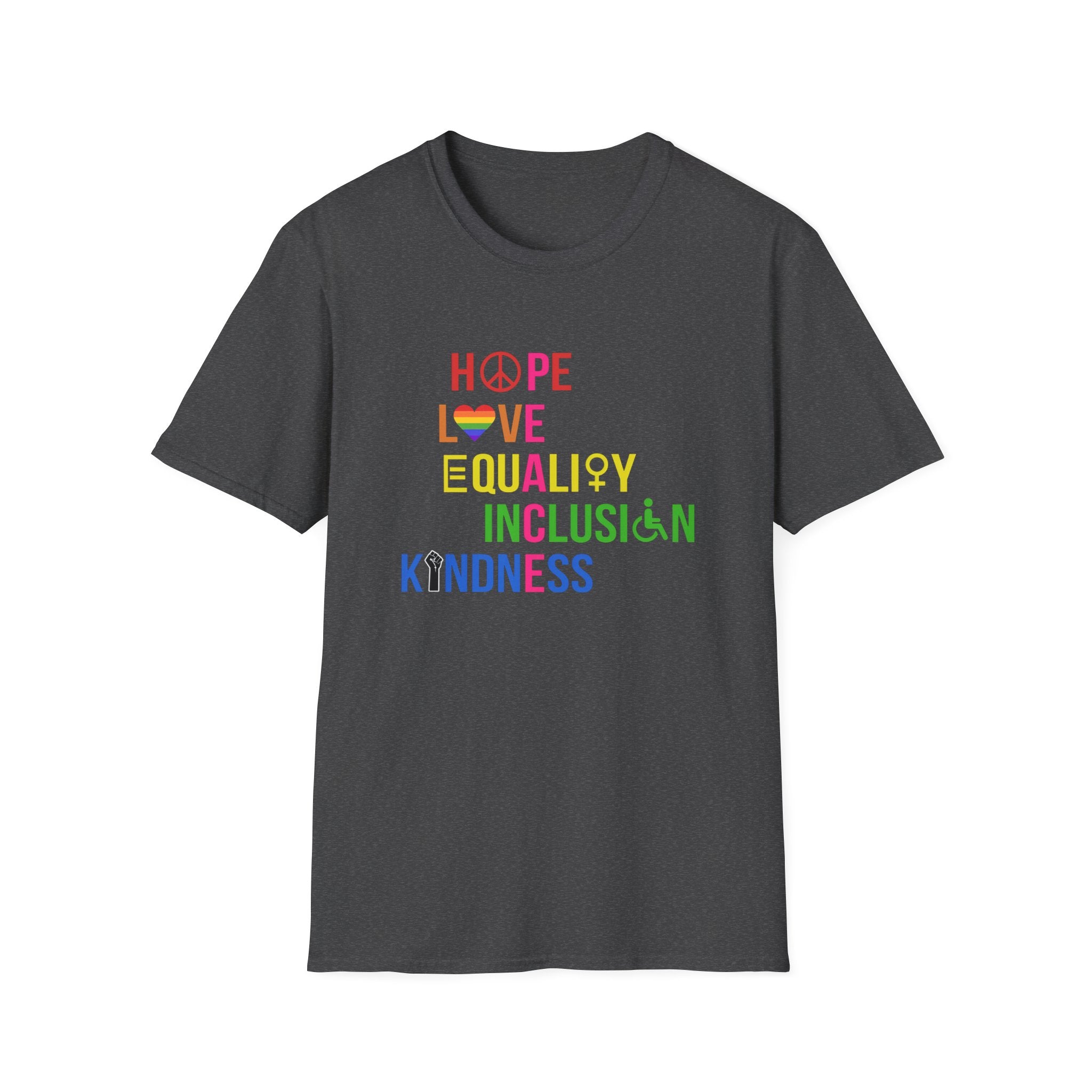 Hope Love Equality Inclusion Kindness Unisex T-Shirt, Anti Trump Tee, Activist Shirt, Protest Top, Social Justice Apparel Trending Liberal Gifts