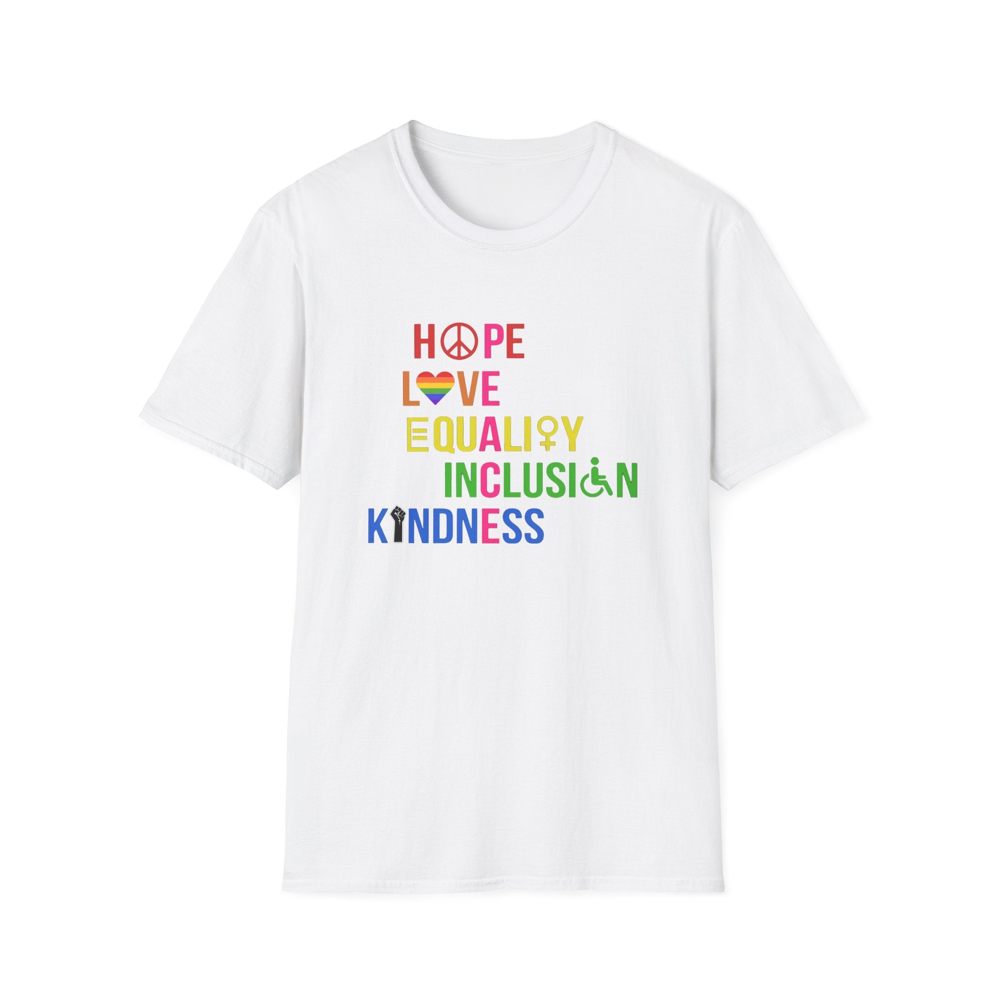 Hope Love Equality Inclusion Kindness Unisex T-Shirt, Anti Trump Tee, Activist Shirt, Protest Top, Social Justice Apparel Trending Liberal Gifts