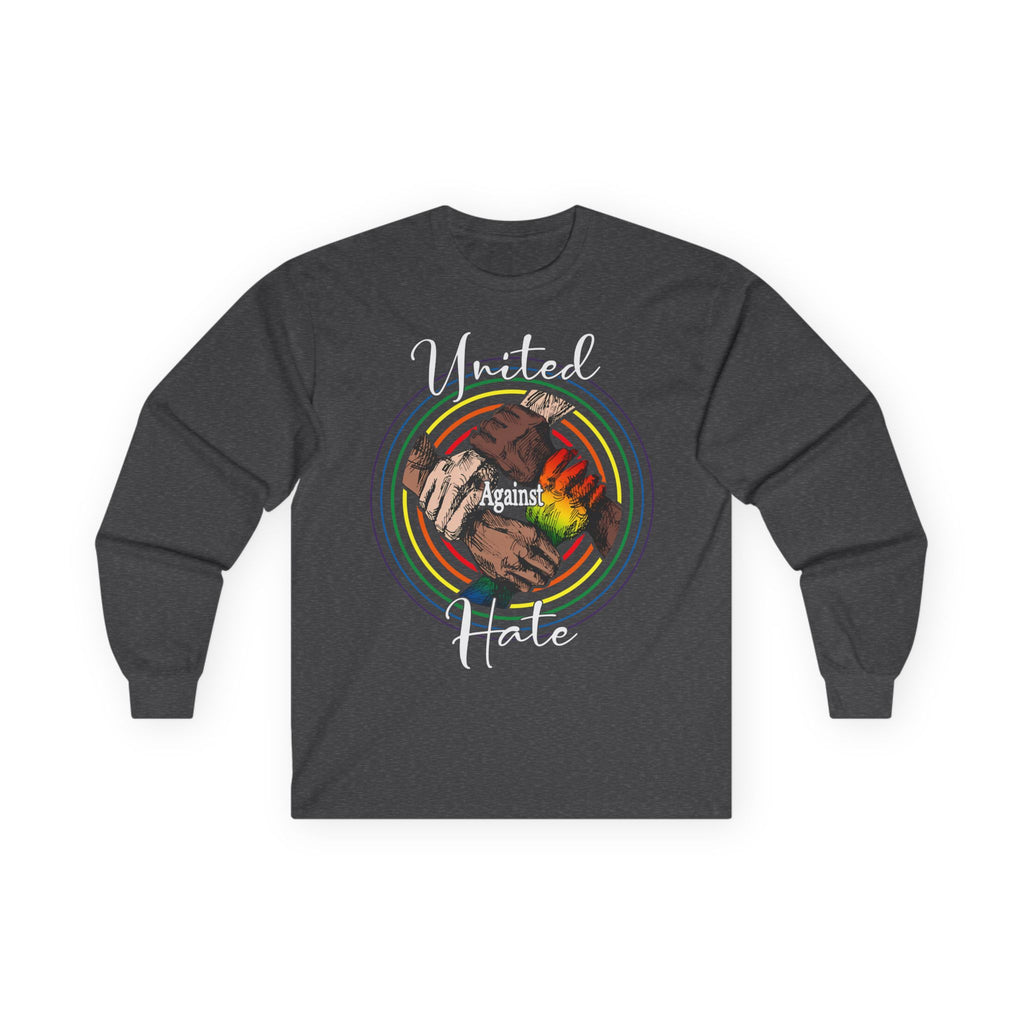 United Against Hate Long Sleeve Tee — Unity Multicultural Graphic Shirt, Equality Inclusion Human Rights Activists Shirt