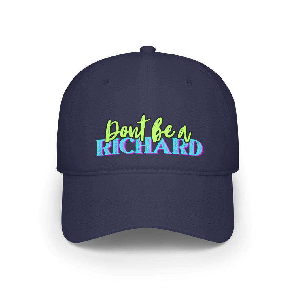 Sarcasm Hat, Funny Hat for Men and Women, Don't be a Richard, Trending Sarcasm Moody Baseball Cap, Sarcastic Gifts, Low Profile Cap