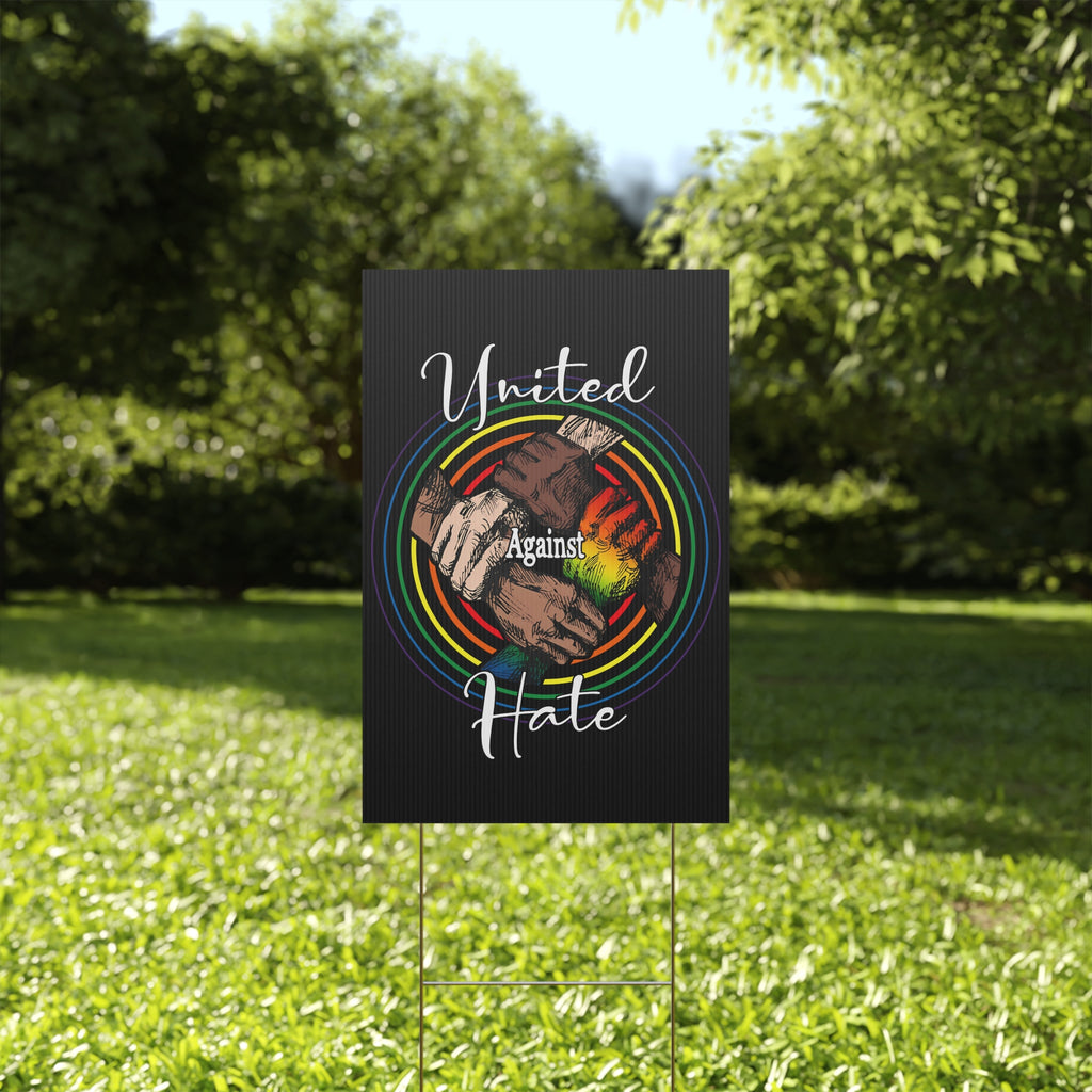 Yard Sign, Anti Trump, United against hate, Equality, Inclusion, Protest Sign, Outdoor Decor, Political Statement, Resistance Yard Sign