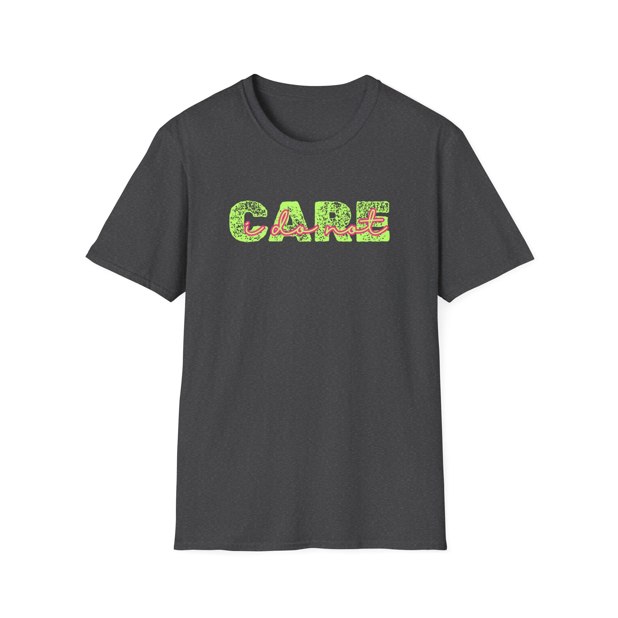 I Do Not Care Funny Unisex Softstyle T-Shirt, Mom Humor, Bright Vintage Font, Gift for Mom, Graphic Tee, Funny Shirt Christmas Birthday Gift