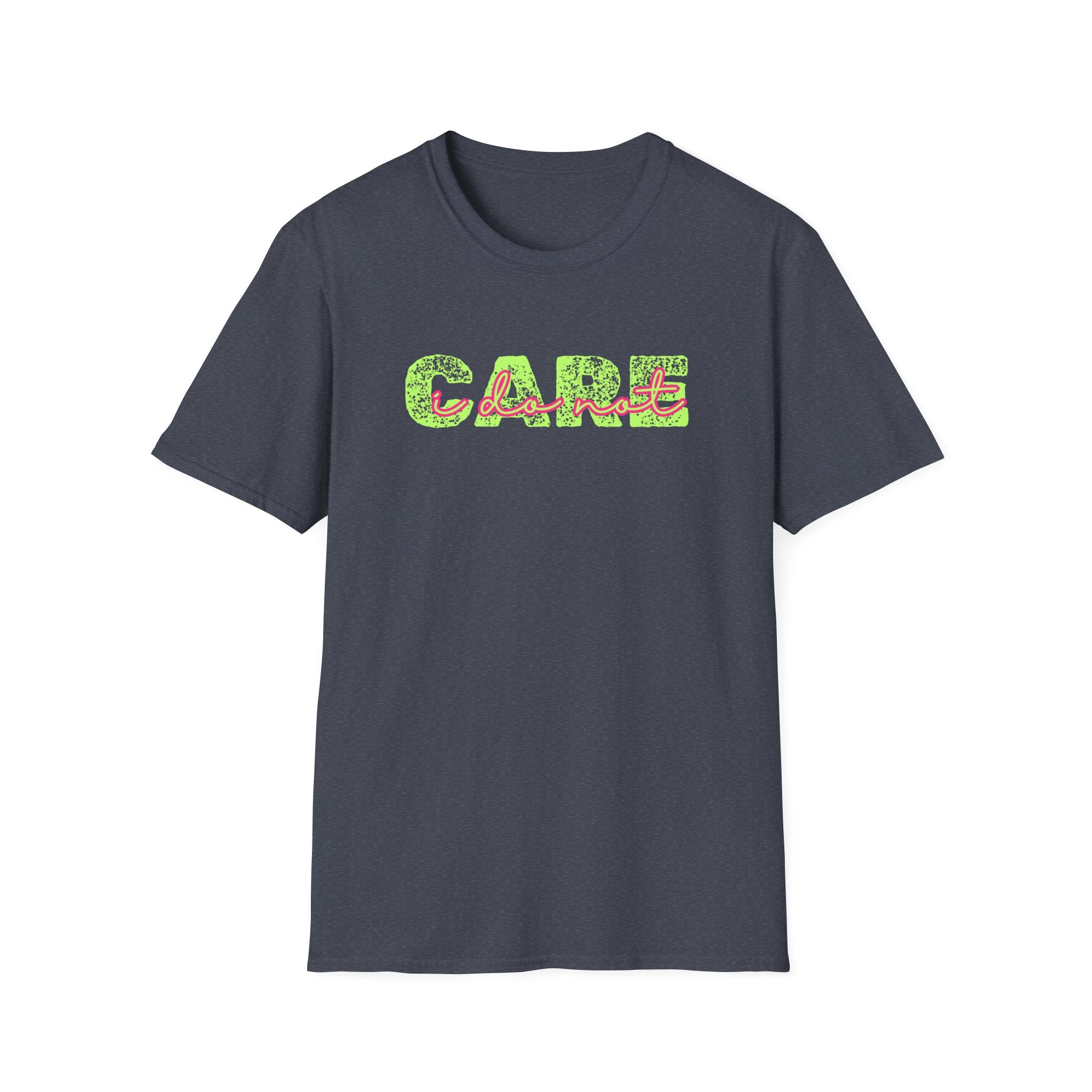 I Do Not Care Funny Unisex Softstyle T-Shirt, Mom Humor, Bright Vintage Font, Gift for Mom, Graphic Tee, Funny Shirt Christmas Birthday Gift
