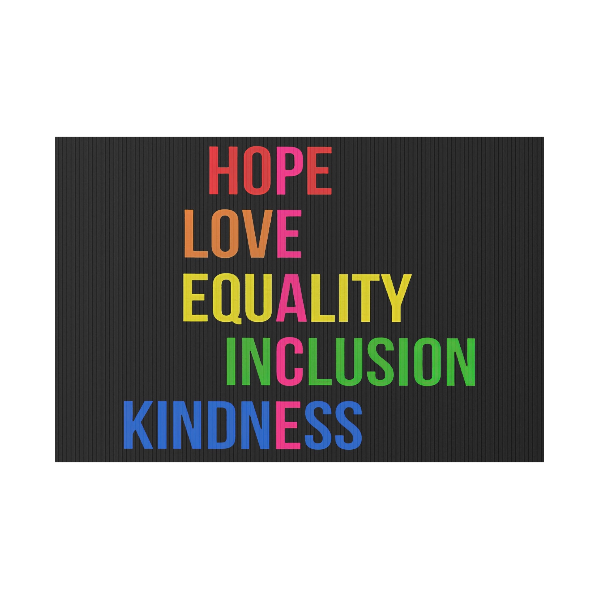 Plastic Yard Sign, Hope Love Equality Kindness Inclusion, Anti Trump, Rights Activists, Protest Sign, Political Yard Decor, Social Justice,