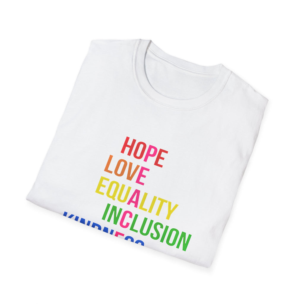 Peace Love Hope Equality Inclusion Unisex T-Shirt, Inspiring Graphic Tee, Positive Vibes Shirt, Activist Gift, Social Justice Clothing