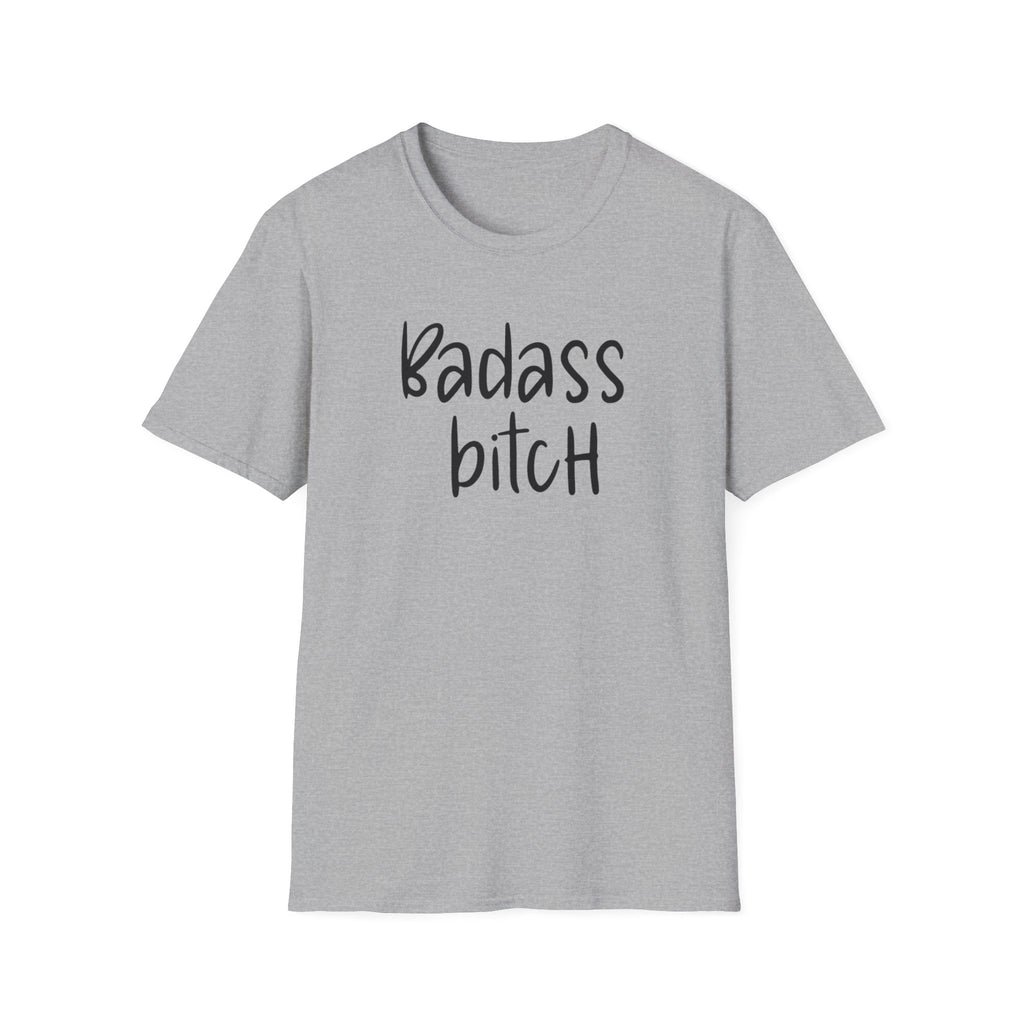 Feminist Unisex T-Shirt, Badass Bitch Tee, Womens Rights Shirt, Sarcasm Gift For Her, Adult Humor Top, Activist Clothing