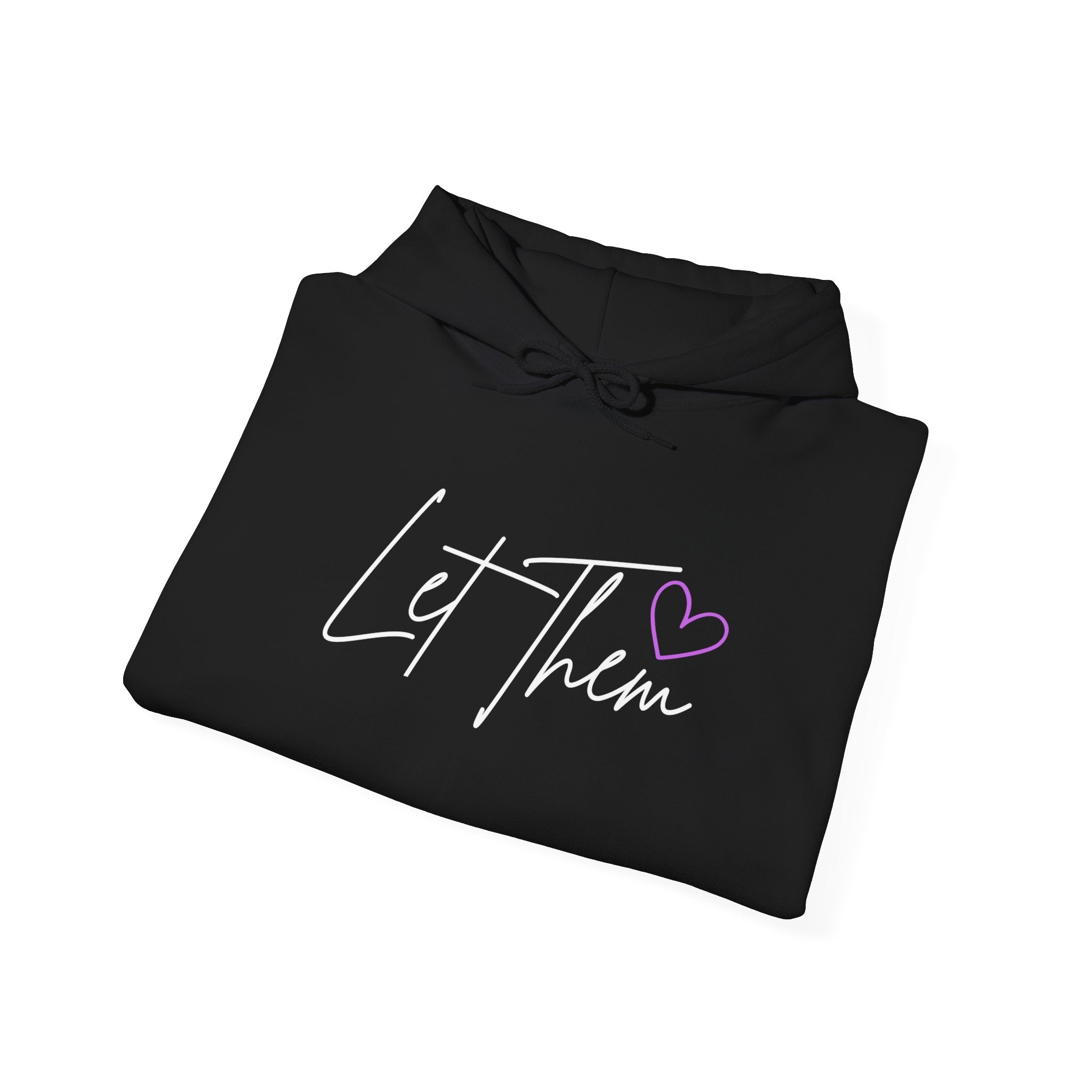 Let Them Motivational Hoodie - Mental Health, Inspirational, Trending, Unisex Sweatshirt, Gift for Him or Her, Positive Quote Apparel