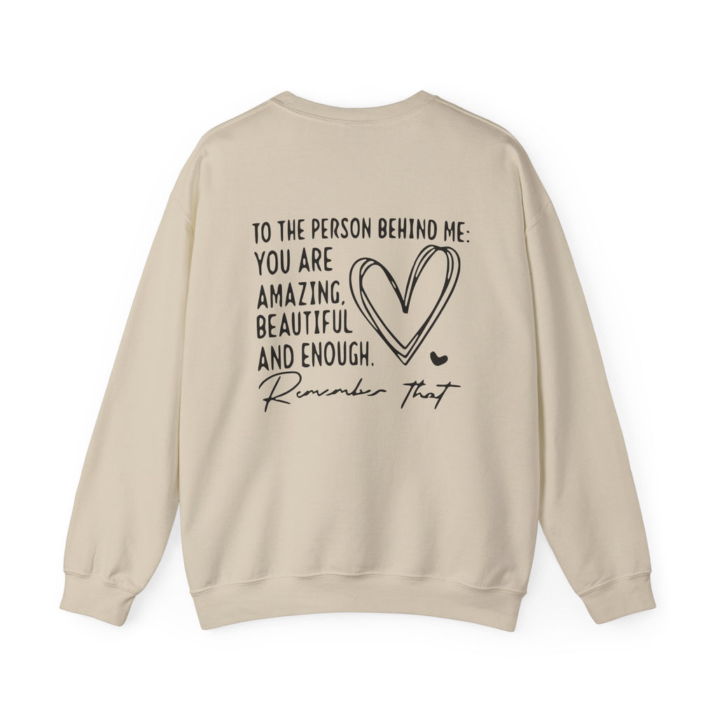 You Matter Crewneck Sweatshirt — Inspirational Mental Health Message Pullover "To The Person Behind Me..." Trending Shirt