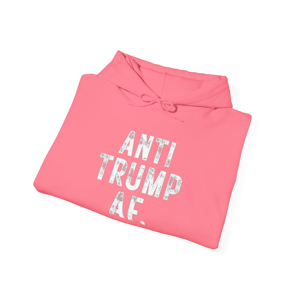 Anti Trump AF Hoodie — Political Protest Pullover for Activists