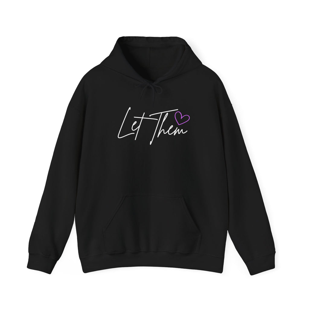 Let Them Motivational Hoodie - Mental Health, Inspirational, Trending, Unisex Sweatshirt, Gift for Him or Her, Positive Quote Apparel