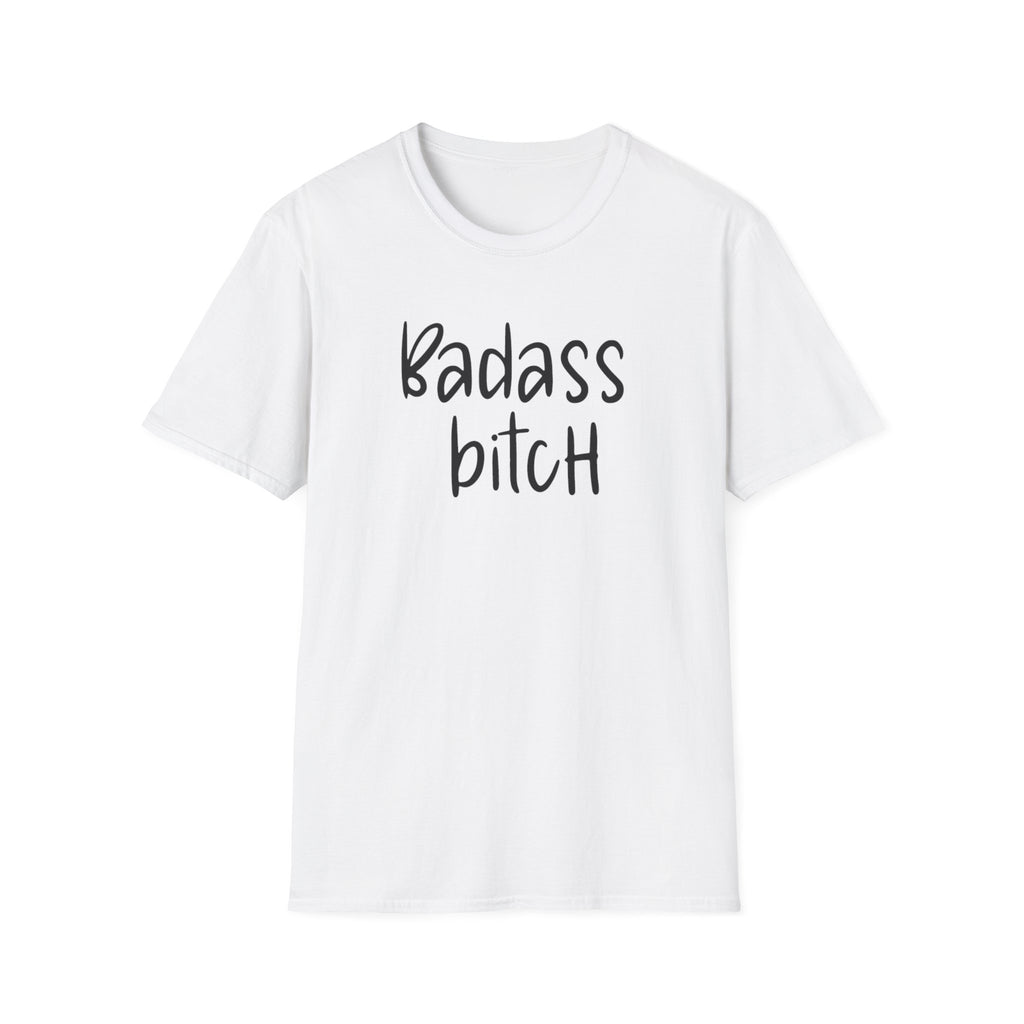 Feminist Unisex T-Shirt, Badass Bitch Tee, Womens Rights Shirt, Sarcasm Gift For Her, Adult Humor Top, Activist Clothing