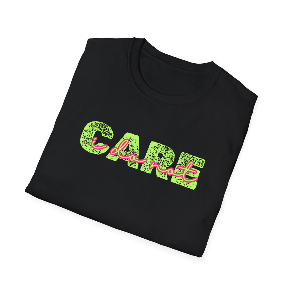 I Do Not Care Funny Unisex Softstyle T-Shirt, Mom Humor, Bright Vintage Font, Gift for Mom, Graphic Tee, Funny Shirt Christmas Birthday Gift