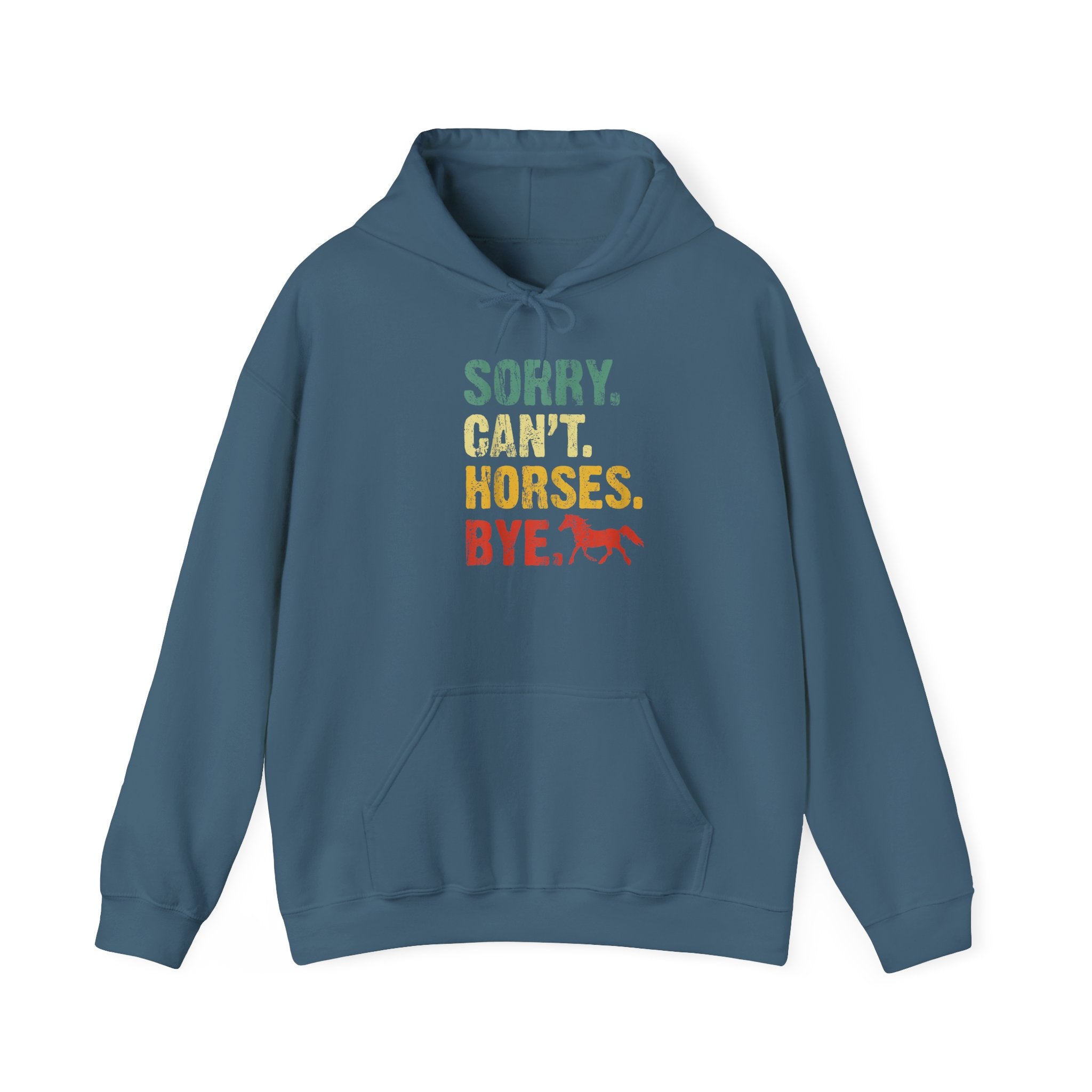 Hoodie — "Sorry. Can’t. Horses. Bye." Retro Vintage Equestrian Sweatshirt Gift for Horse Lovers