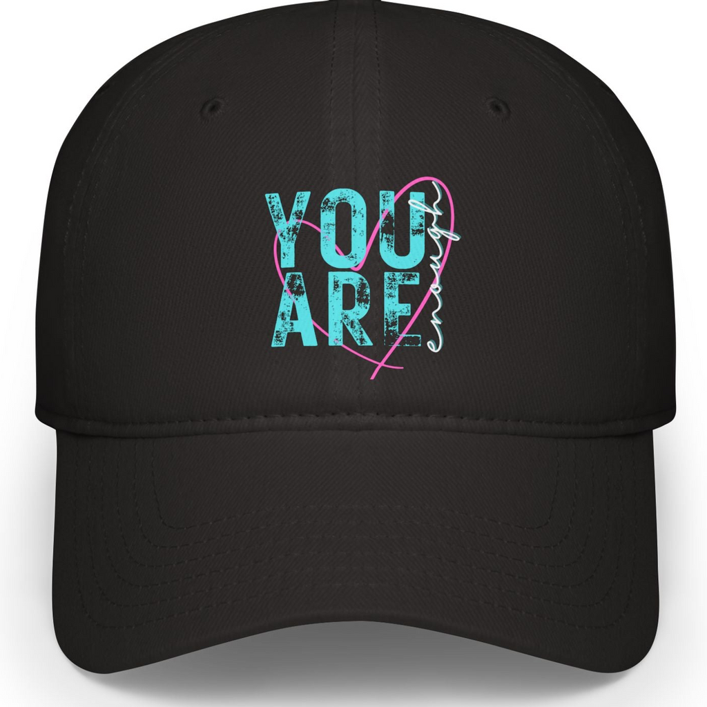 Low Profile Baseball Hat Motivational Gifts - You are Enough Hat, Mental Health, Trending Gifts, Inspirational, Christmas Gifts