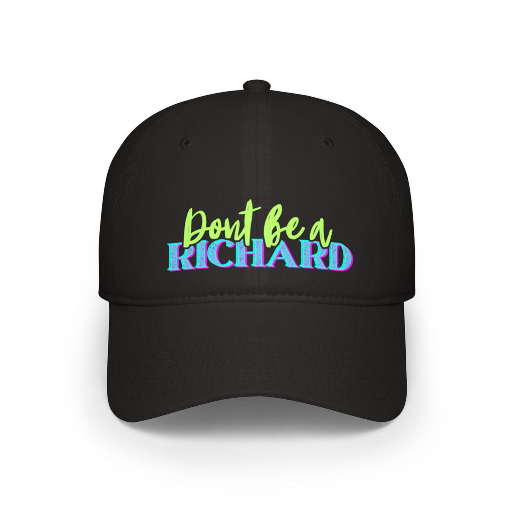 Sarcasm Hat, Funny Hat for Men and Women, Don't be a Richard, Trending Sarcasm Moody Baseball Cap, Sarcastic Gifts, Low Profile Cap