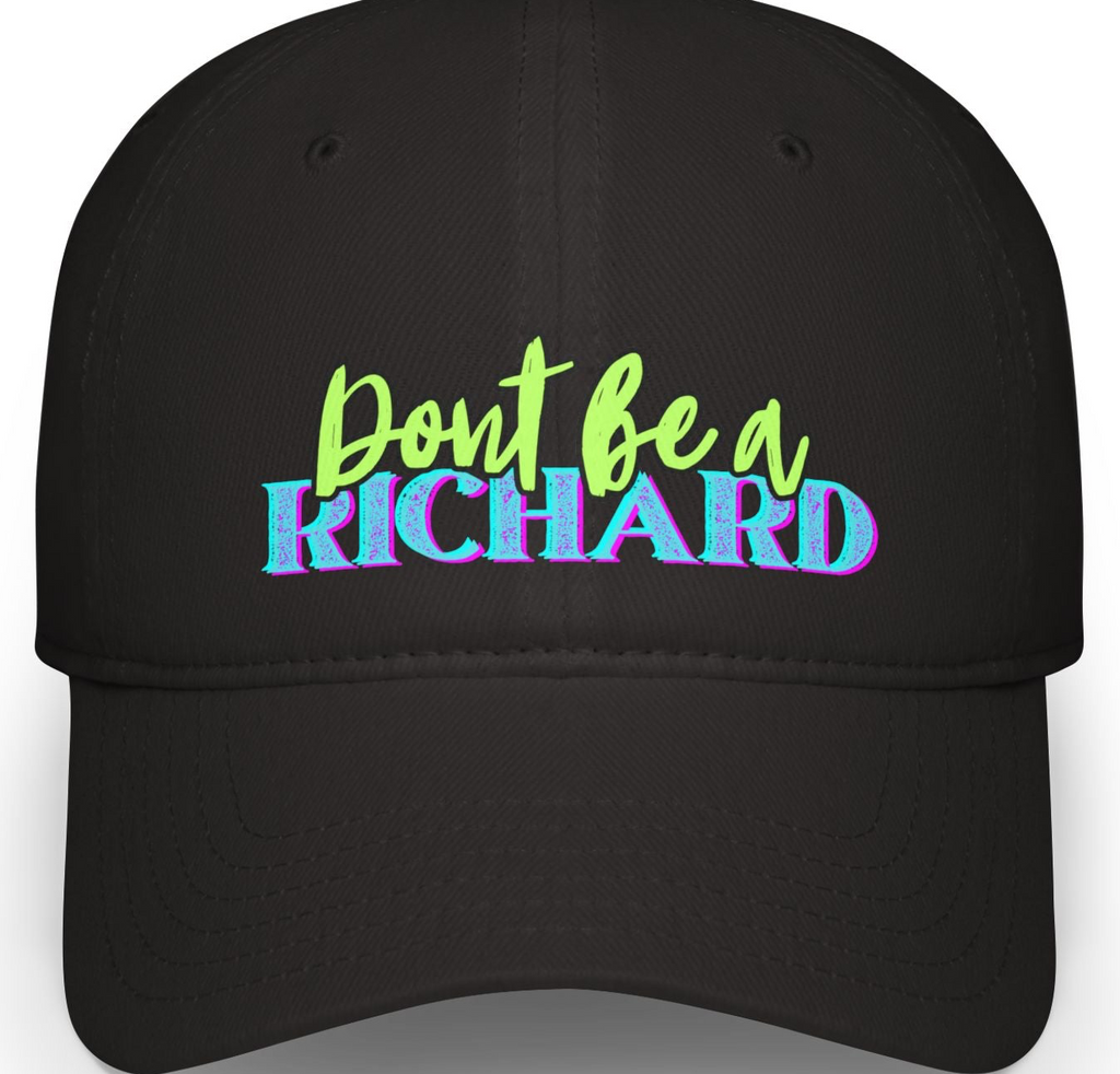 Sarcasm Hat, Funny Hat for Men and Women, Don't be a Richard, Trending Sarcasm Moody Baseball Cap, Sarcastic Gifts, Low Profile Cap