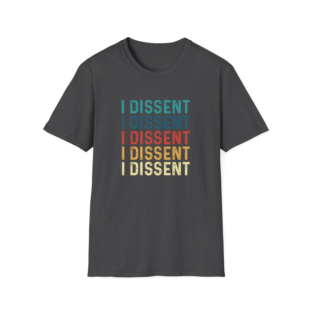 I Dissent Unisex T-Shirt, Human Rights Activists Tee, Anti Trump Shirt, Protest Activism Clothing, Social Justice Gift FDT Resist Movement