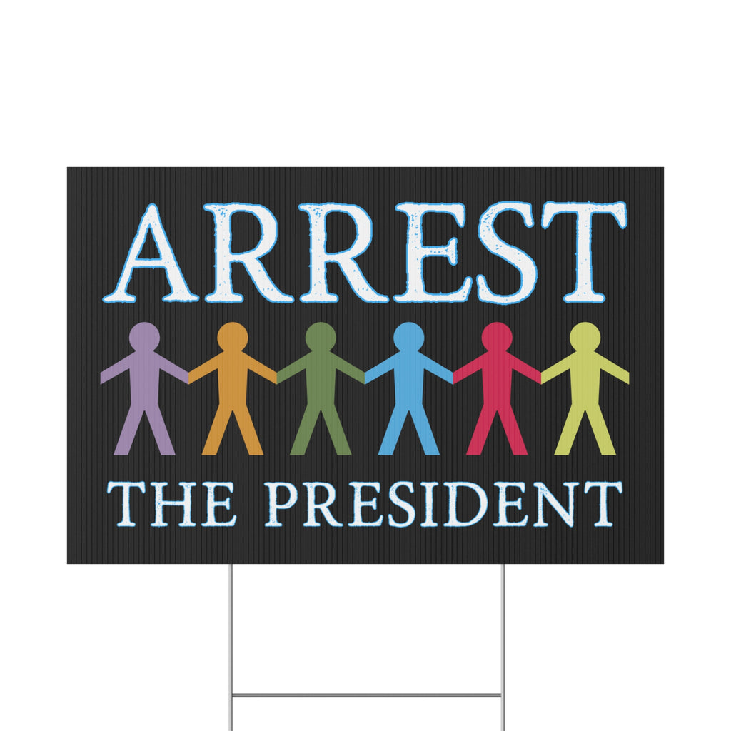 Political Rights Yard Sign, Anti Trump Save Democracy Signage, Protest Activism Banner, Arrest the President Political Statement, Protester