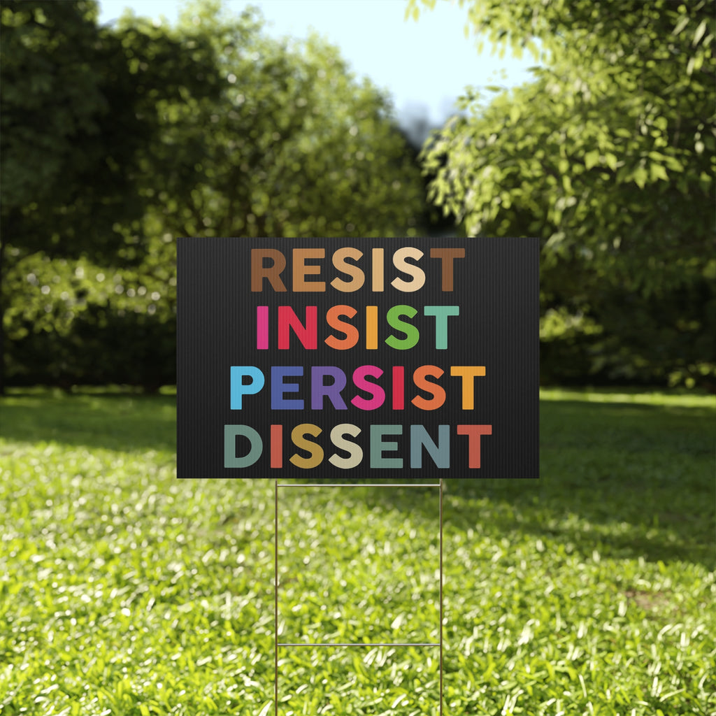Yard Sign Human Rights Activists Resist Dissent, Protesters, Political Statement, Protest Sign, Social Justice, Activism, Political Rally Resistance