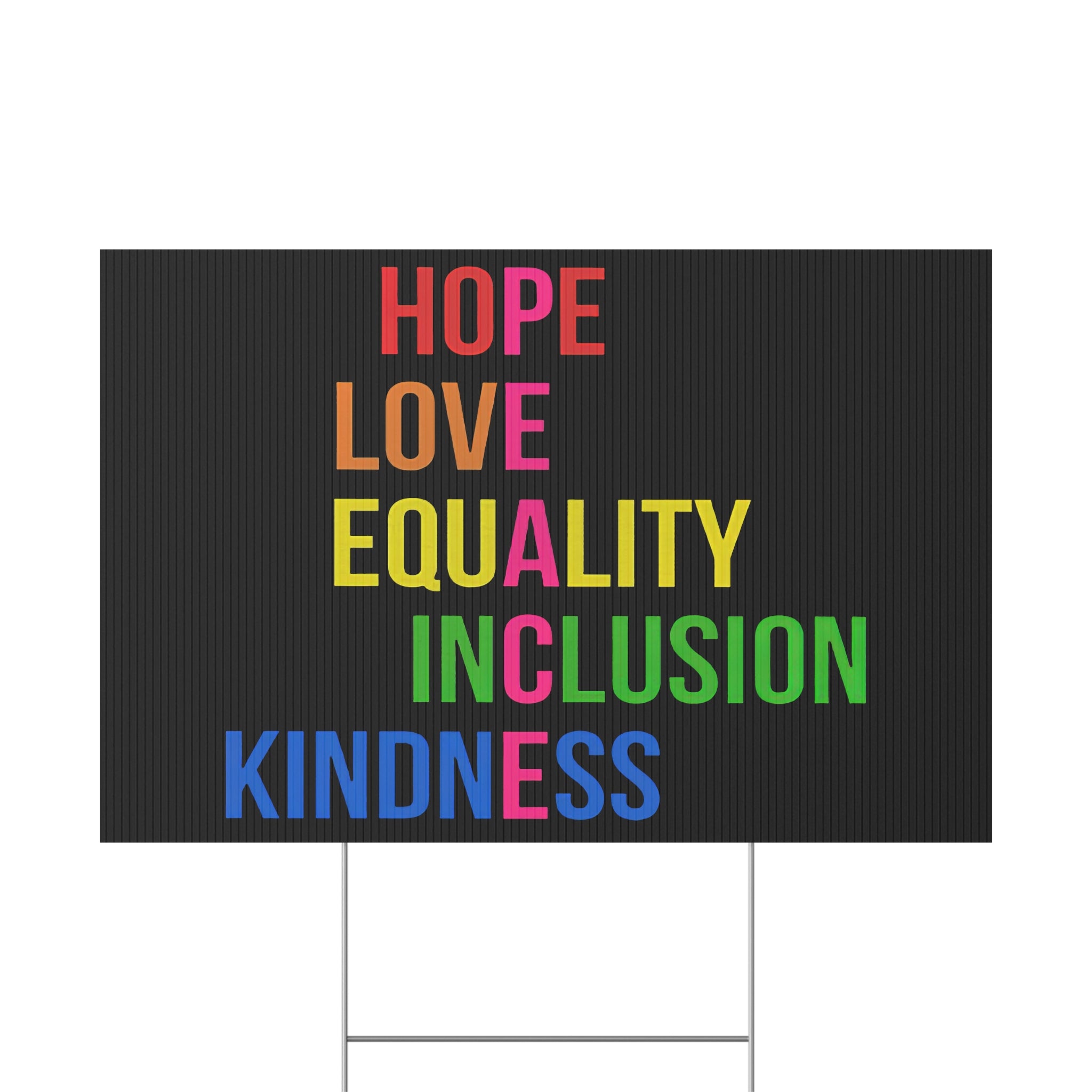 Plastic Yard Sign, Hope Love Equality Kindness Inclusion, Anti Trump, Rights Activists, Protest Sign, Political Yard Decor, Social Justice,