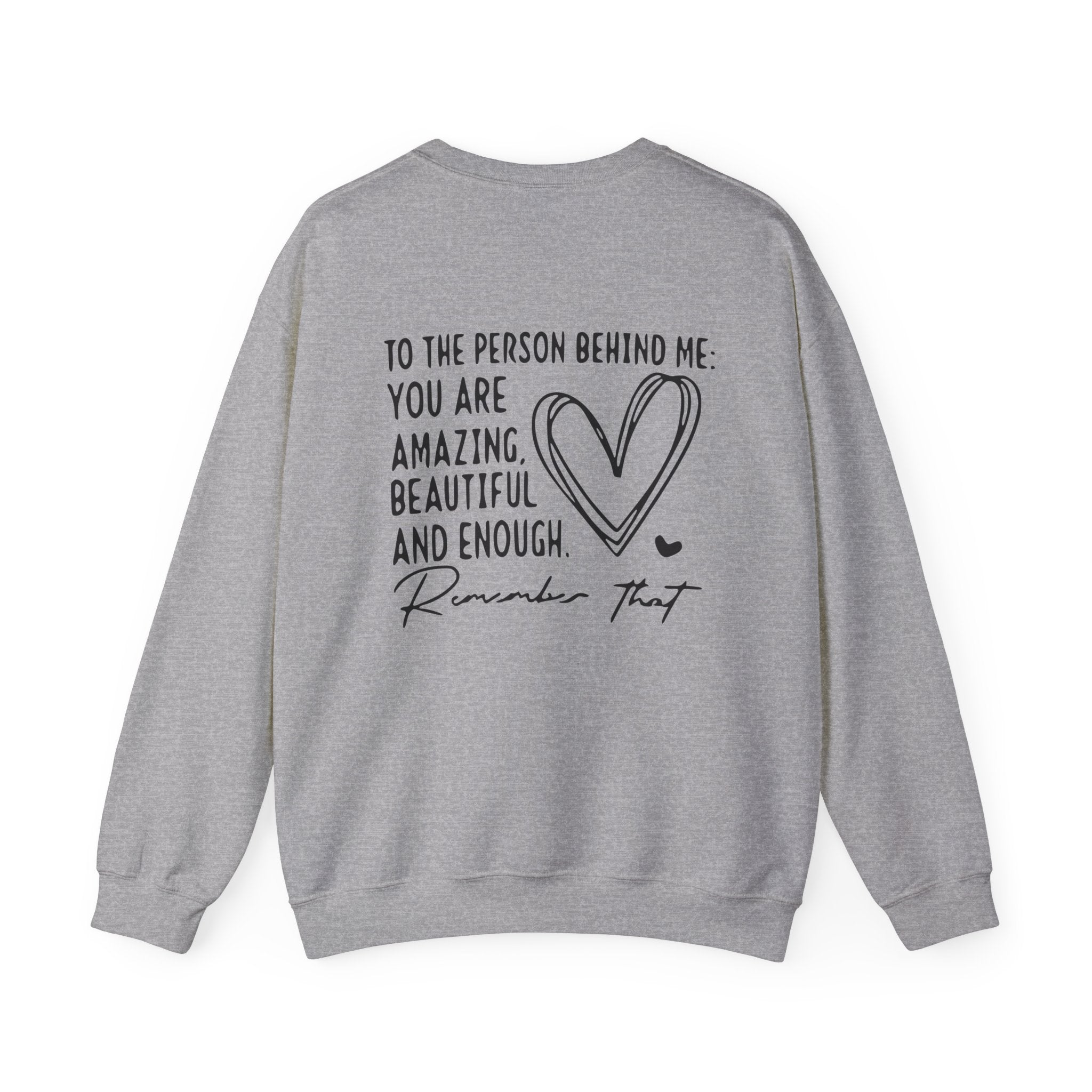 You Matter Crewneck Sweatshirt — Inspirational Mental Health Message Pullover "To The Person Behind Me..." Trending Shirt