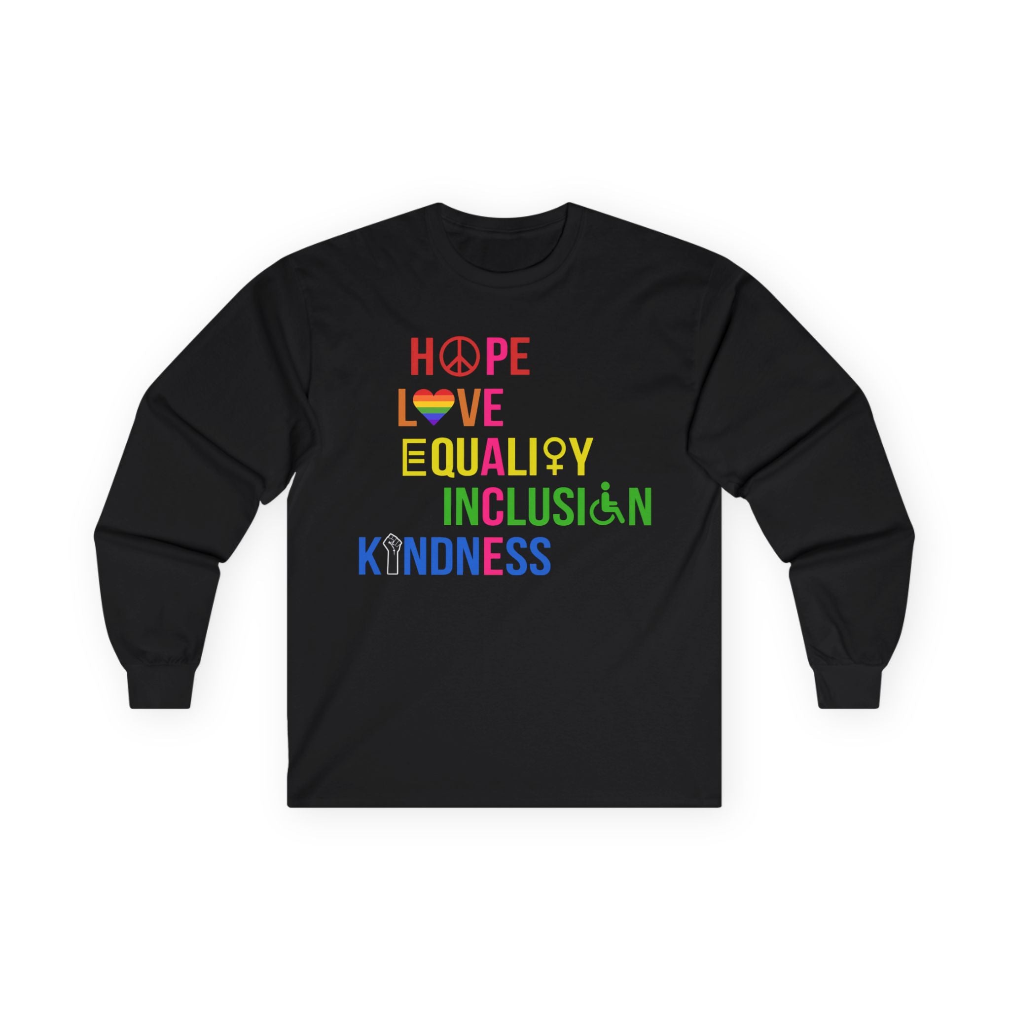 LGBTQ+ Pride Long Sleeve Tee — Hope Love Equality Inclusion Kindness, Equal Rights Activists Protest Shirt