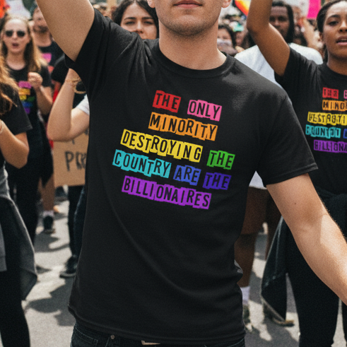 Anti Billionaires Rainbow T-Shirt, Social Justice Activists Tee, Anti Trump Protest Shirt, Unisex Softstyle, Political Rights Movement Top