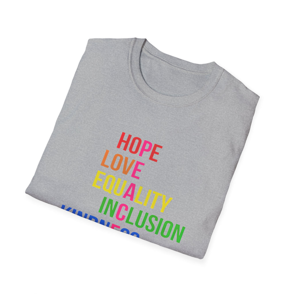 Peace Love Hope Equality Inclusion Unisex T-Shirt, Inspiring Graphic Tee, Positive Vibes Shirt, Activist Gift, Social Justice Clothing