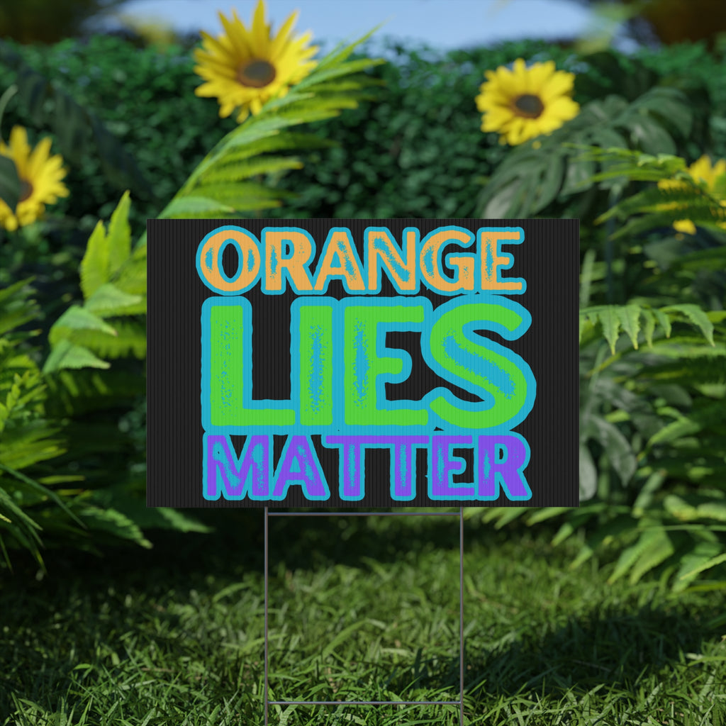 Political Rights Activists Yard Sign, Protest Against Orange Lies, Anti Trump Protest Poster, Social Justice Movement Decor, Activism