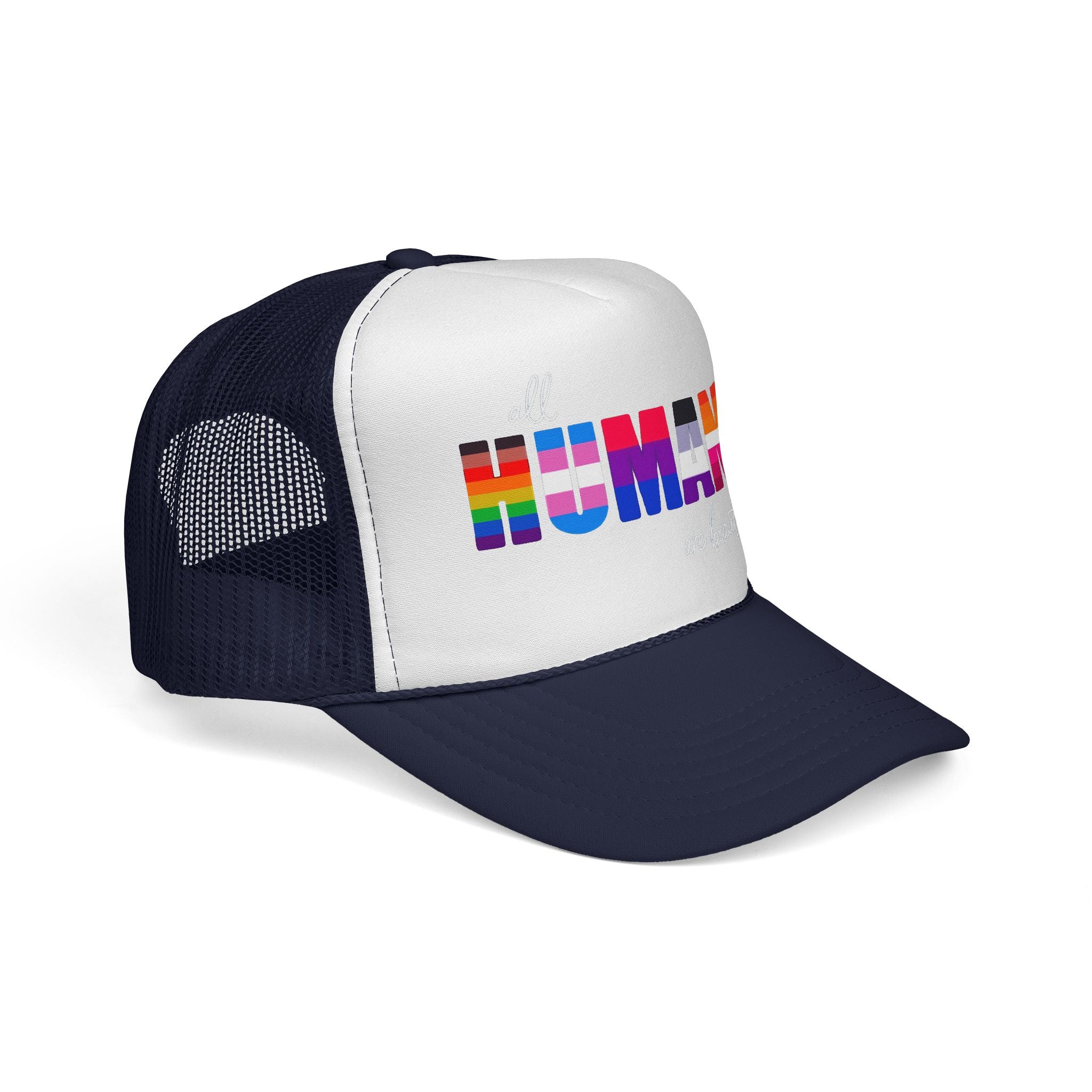 Trucker Hat Anti Trump - Equality Inclusion LGBTQ+ Humans are Beautiful Anti Trump, Pride Hat Pride Gift Pride Accessory Political Statement Hat,