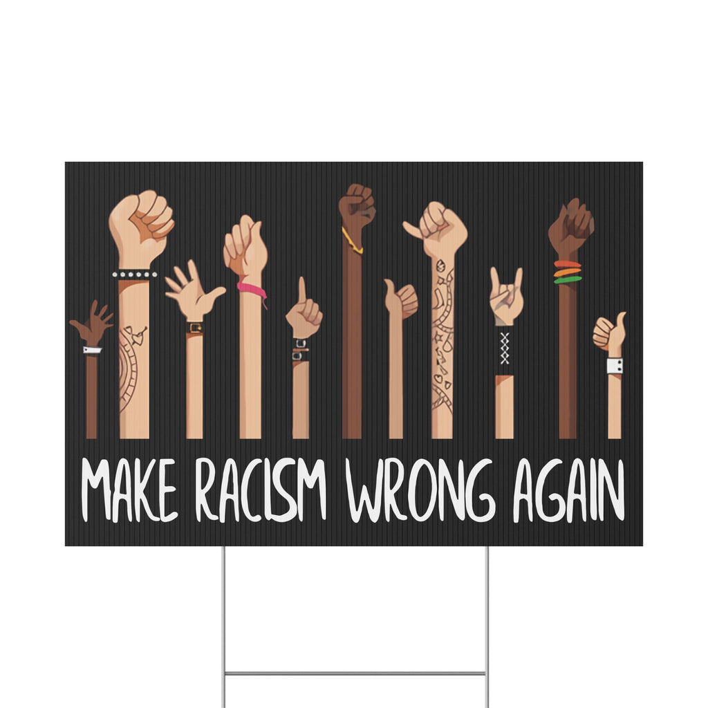 Resistance Make Racism Wrong Again Yard Sign, Garden Decor, Racial Justice Sign, Protest Sign, Black Lives Matter Sign, Outdoor Display