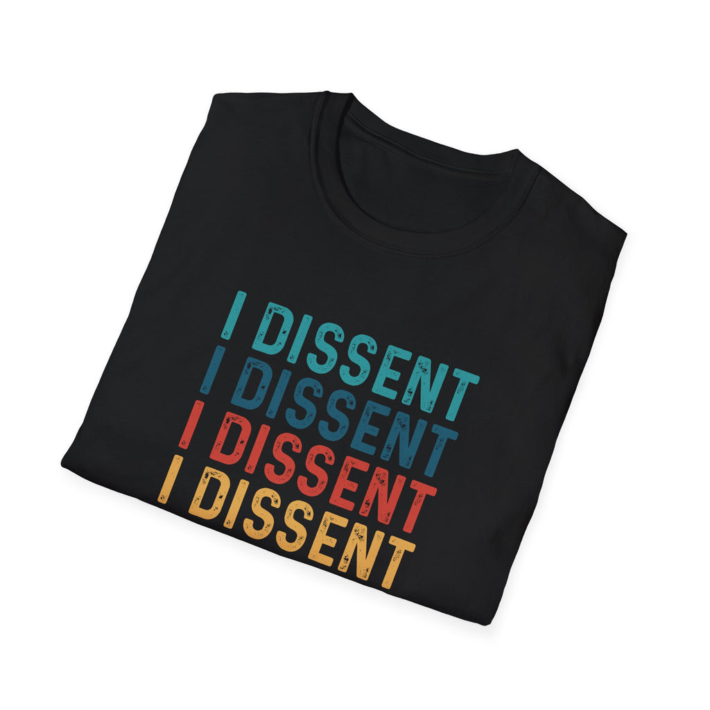 I Dissent Unisex T-Shirt, Human Rights Activists Tee, Anti Trump Shirt, Protest Activism Clothing, Social Justice Gift FDT Resist Movement