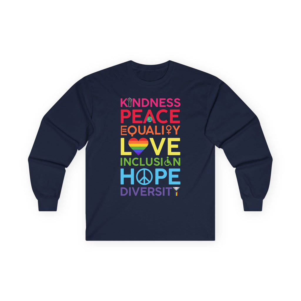 Kindness Peace Equality Love Long Sleeve Tee — Rainbow Inclusion & Diversity Shirt
