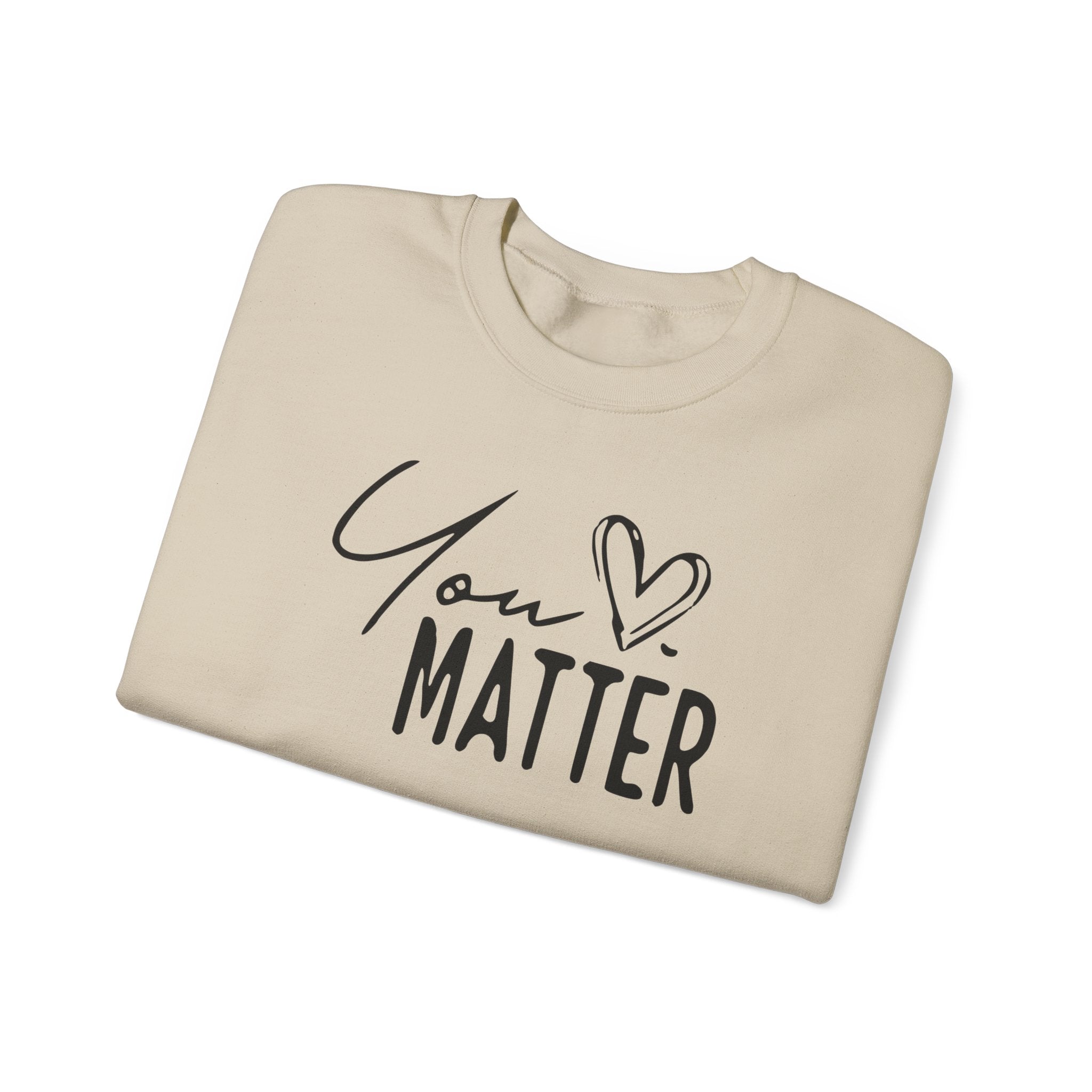You Matter Crewneck Sweatshirt — Inspirational Mental Health Message Pullover "To The Person Behind Me..." Trending Shirt