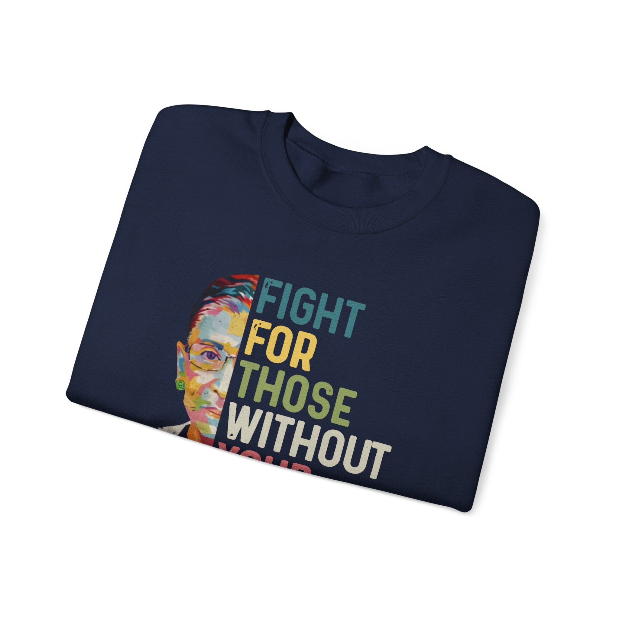 Crewneck Sweatshirt — "Fight For Those Without Your Privilege" Social Justice Sweatshirt, Human Rights Activists Protest Sweatshirt