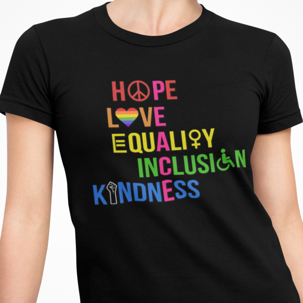Hope Love Equality Inclusion Kindness Unisex T-Shirt, Anti Trump Tee, Activist Shirt, Protest Top, Social Justice Apparel Trending Liberal Gifts