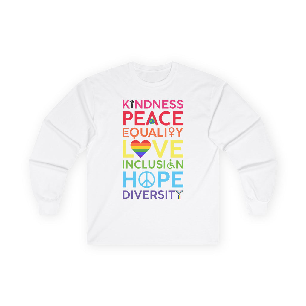 Kindness Peace Equality Love Long Sleeve Tee — Rainbow Inclusion & Diversity Shirt