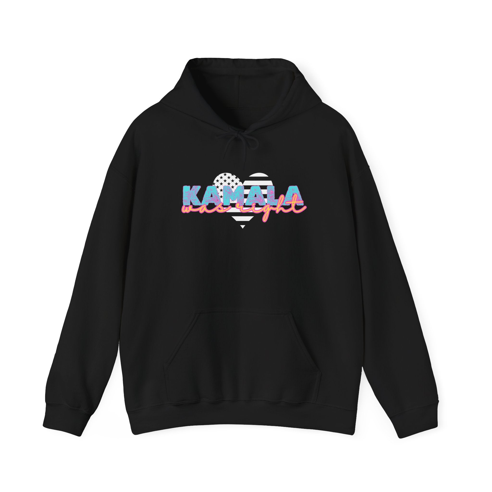 Hooded Sweatshirt Kamala Was Right Anti Trump Resist Colorful Unisex Heavy Blend Hoodie