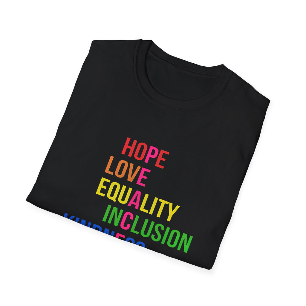 Peace Love Hope Equality Inclusion Unisex T-Shirt, Inspiring Graphic Tee, Positive Vibes Shirt, Activist Gift, Social Justice Clothing