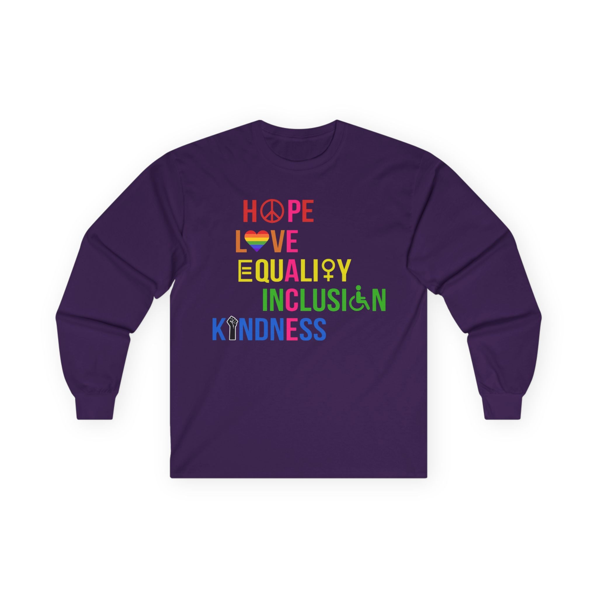 LGBTQ+ Pride Long Sleeve Tee — Hope Love Equality Inclusion Kindness, Equal Rights Activists Protest Shirt
