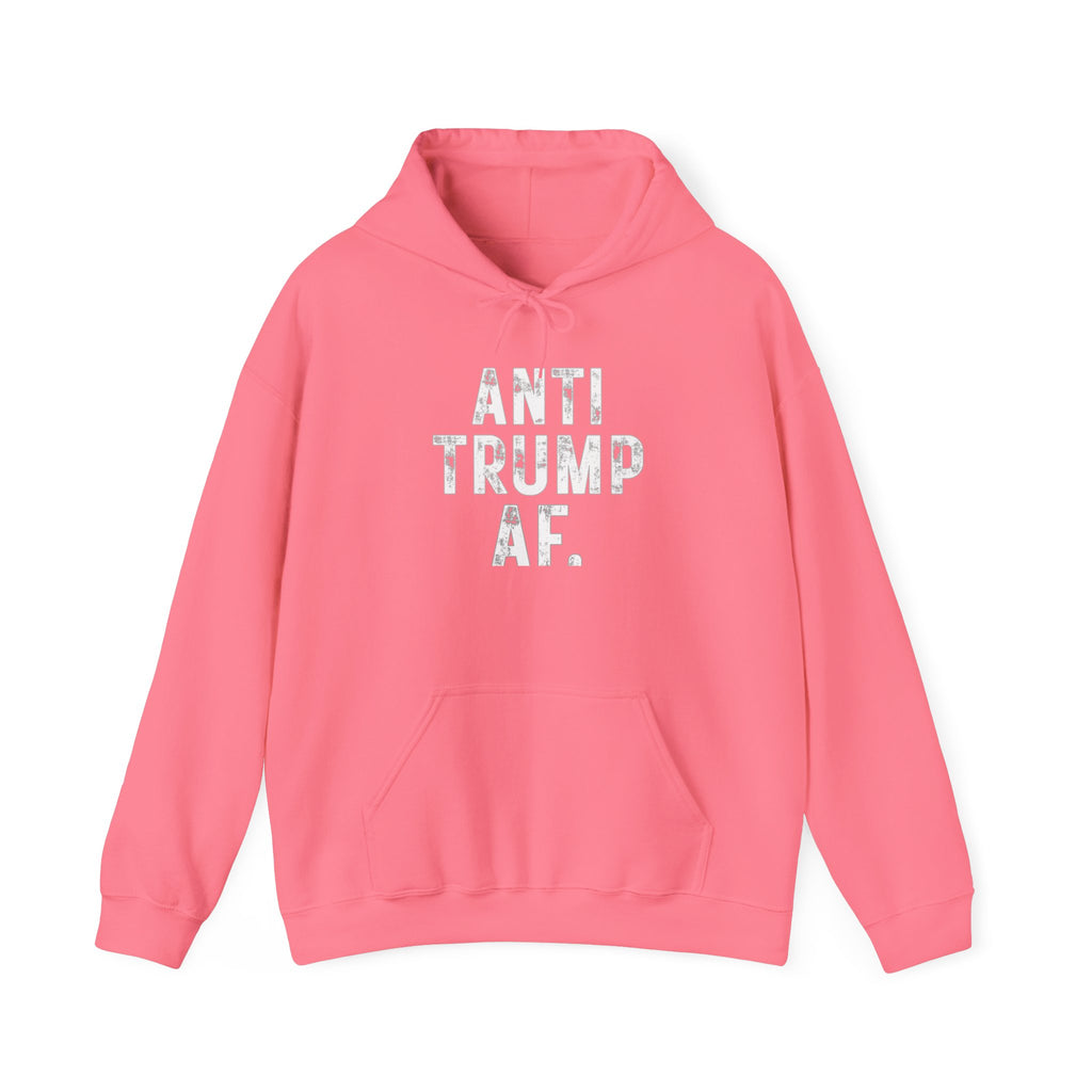 Anti Trump AF Hoodie — Political Protest Pullover for Activists