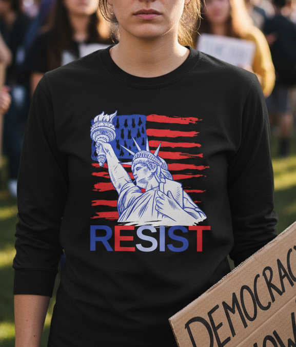 Political Activists Tee, Resist Shirt, Anti Trump Long Sleeve, Human Rights Apparel, Protest Clothing for Protests Resistance Movement Apparel